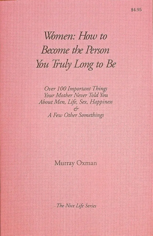 Women: How to Become the Person You Truly Long to Be
