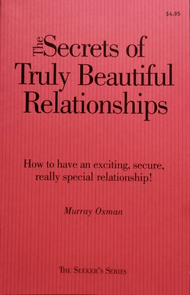 The Secrets of Truly Beautiful Relationships