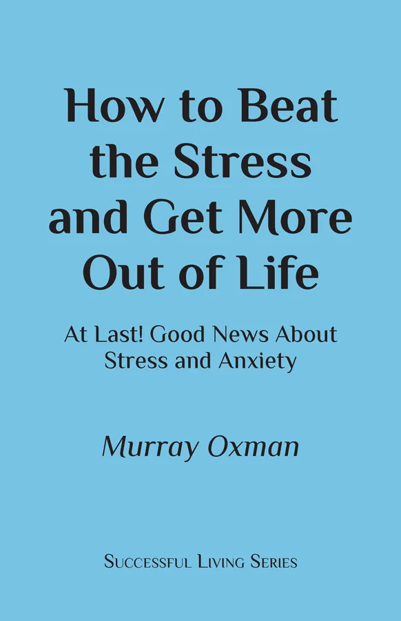How to Beat the Stress and Get More Out of Life - ebook